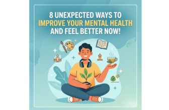 8 Unexpected Ways to Improve Your Mental Health and Feel Better