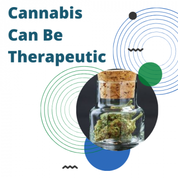 Cannabis Can Be Therapeutic